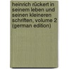 Heinrich Rückert in Seinem Leben Und Seinen Kleineren Schriften, Volume 2 (German Edition) door Rückert Heinrich