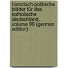 Historisch-Politische Blätter Für Das Katholische Deutschland, Volume 96 (German Edition) door Binder Franz