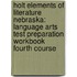 Holt Elements Of Literature Nebraska: Language Arts Test Preparation Workbook Fourth Course