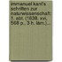 Immanuel Kant's Schriften Zur Naturwissenschaft: 1. Abt. (1838. Xvi, 568 P., 3 H. Lám.)...