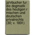 Jahrbucher Fur Die Dogmatik Des Heutigen R Mischen Und Deutschen Privatrechts (30; V. 1891)