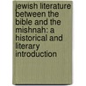 Jewish Literature Between the Bible and the Mishnah: A Historical and Literary Introduction door George W.E. Nickelsburg