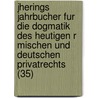 Jherings Jahrbucher Fur Die Dogmatik Des Heutigen R Mischen Und Deutschen Privatrechts (35) door Rudolf von Jhering