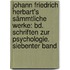 Johann Friedrich Herbart's Sämmtliche Werke: Bd. Schriften Zur Psychologie. Siebenter Band