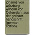Johanns Von Würzburg Wilhelm Von Österreich: Aus Der Gothaer Handschrift (German Edition)