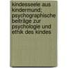 Kindesseele aus Kindermund; psychographische Beiträge zur Psychologie und Ethik des Kindes by Passkönig