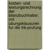 Kosten- Und Leistungsrechnung Der Bilanzbuchhalter: Mit Ubungsklausuren Fur Die Ihk-Prufung door Clemens Kaesler