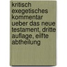 Kritisch Exegetisches Kommentar ueber das neue Testament, dritte Auflage, eilfte Abtheilung door Johann Eduard Huther