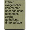 Kritisch exegetischer Kommentar über das Neue Testament, Zweite Abtheilung, Dritte Auflage by Heinrich August Wilhelm Meyer
