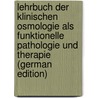 Lehrbuch Der Klinischen Osmologie Als Funktionelle Pathologie Und Therapie (German Edition) door Zikel Heinz