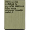 Malebranches Verhältnis zu Descartes besonders in bezug auf Religionsphilosophie und Ethik door Krug