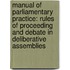 Manual Of Parliamentary Practice: Rules Of Proceeding And Debate In Deliberative Assemblies