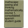 Mathscape: Seeing And Thinking Mathematically, Course 1, Consolidated Spanish Student Guide door McGraw-Hill