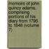 Memoirs of John Quincy Adams, Comprising Portions of His Diary from 1795 to 1848 (Volume 7)