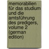 Memorabilien Für Das Studium Und Die Amtsführung Des Predigers, Volume 2 (German Edition) by Gottlieb Tzschirner Heinrich