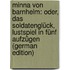 Minna Von Barnhelm: Oder, Das Soldatenglück, Lustspiel in Fünf Aufzügen (German Edition)