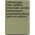 Mittheilungen Über Asthma Bronchiale Und Die Mechanische Lungenbehandlung (German Edition)