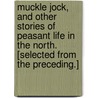 Muckle Jock, and other stories of Peasant Life in the North. [Selected from the preceding.] door Malcolm Maclennan