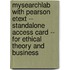 MySearchLab with Pearson Etext -- Standalone Access Card -- for Ethical Theory and Business