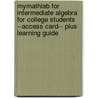 Mymathlab for Intermediate Algebra for College Students --Access Card-- Plus Learning Guide door Robert F. Blitzer