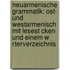 Neuarmenische Grammatik: Ost- Und Westarmenisch Mit Lesest Cken Und Einem W Rterverzeichnis by Artasches Abeghian