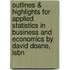 Outlines & Highlights For Applied Statistics In Business And Economics By David Doane, Isbn