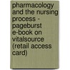Pharmacology and the Nursing Process - Pageburst E-Book on Vitalsource (Retail Access Card) door Linda Lane Lilley