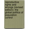 Reproductive Rights and Wrongs (Revised Edition): The Global Politics of Population Control door Betsy Hartmann