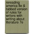 Rereading America 8e & Tabbed Version of Rules for Writers with Writing about Literature 7e