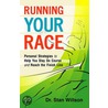 Running Your Race: Personal Strategies to Help You Stay on Course and Reach the Finish Line door Stan Willson