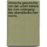 Römische Geschichte von der Urzeit Italiens bis zum Untergang des abendländischen Reichs. door Friedrich Kortüm