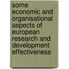 Some Economic and Organisational Aspects of European Research and Development Effectiveness door David Wilshere