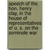 Speech of the Hon. Henry Clay, in the House of Representatives of U. S. on the Seminole War