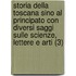 Storia Della Toscana Sino Al Principato Con Diversi Saggi Sulle Scienze, Lettere E Arti (3)