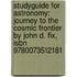 Studyguide For Astronomy: Journey To The Cosmic Frontier By John D. Fix, Isbn 9780073512181