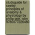 Studyguide For Seeley Principles Of Anatomy & Physiology By Philip Tate, Isbn 9780077226480