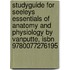 Studyguide For Seeleys Essentials Of Anatomy And Physiology By Vanputte, Isbn 9780077276195