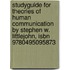 Studyguide For Theories Of Human Communication By Stephen W. Littlejohn, Isbn 9780495095873