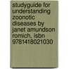 Studyguide For Understanding Zoonotic Diseases By Janet Amundson Romich, Isbn 9781418021030 door Cram101 Textbook Reviews