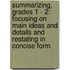 Summarizing, Grades 1 - 2: Focusing on Main Ideas and Details and Restating in Concise Form