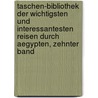 Taschen-Bibliothek der wichtigsten und interessantesten Reisen durch Aegypten, Zehnter Band by Joachim Heinrich Jäck