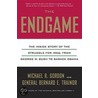 The Endgame: The Inside Story of the Struggle for Iraq, from George W. Bush to Barack Obama door Michael R. Gordon