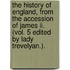 The History Of England, From The Accession Of James Ii. (vol. 5 Edited By Lady Trevelyan.).