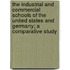 The Industrial and Commercial Schools of the United States and Germany; A Comparative Study