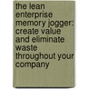 The Lean Enterprise Memory Jogger: Create Value and Eliminate Waste Throughout Your Company by Richard L. MacInnes