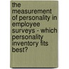 The Measurement of Personality in Employee Surveys - Which Personality Inventory fits best? door Maximilian Abele