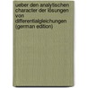 Ueber Den Analytischen Character Der Lösungen Von Differentialgleichungen (German Edition) door Raymond Hedrick Earle