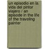 Un episodio en la vida del pintor viajero / An Episode in the Life of the Traveling Painter