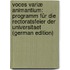 Voces Variæ Animantium: Programm Für Die Rectoratsfeier Der Universitaet (German Edition)