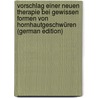 Vorschlag Einer Neuen Therapie Bei Gewissen Formen Von Hornhautgeschwüren (German Edition) by Hermann Kuhnt